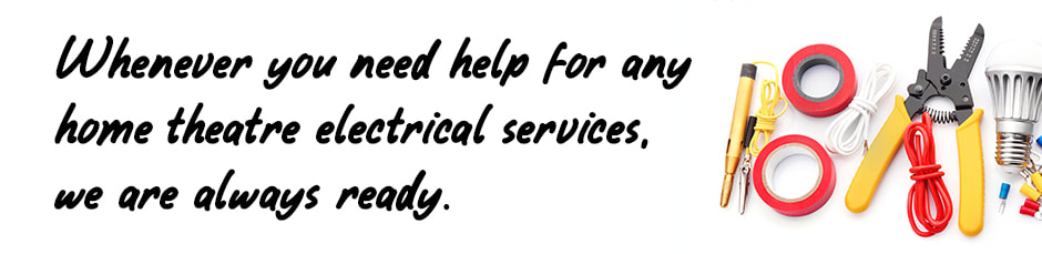 Image of electrical tools on white background with text relating to home theatre electrical services