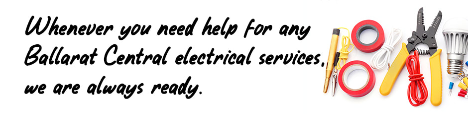 Image of electrical tools on white background with text relating to Ballarat Central electrical services