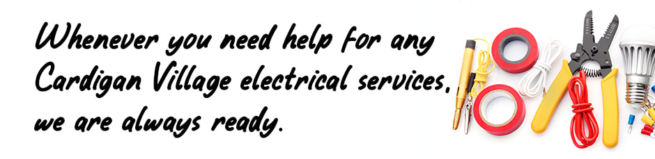 Image of electrical tools on white background with text relating to Cardigan Village electrical services