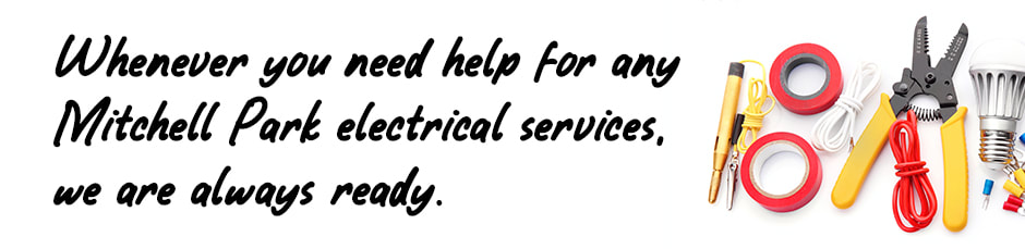 Image of electrical tools on white background with text relating to Mitchell Park electrical services
